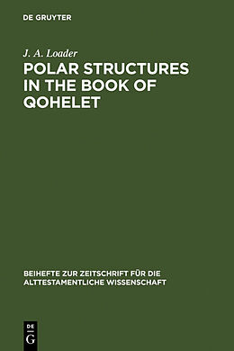 Fester Einband Polar Structures in the Book of Qohelet von J. A. Loader