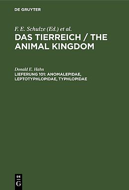 Fester Einband Das Tierreich / The Animal Kingdom / Anomalepidae, Leptotyphlopidae, Typhlopidae von Donald E. Hahn