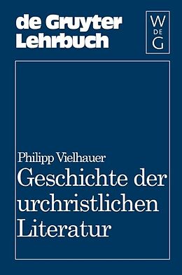 Fester Einband Geschichte der urchristlichen Literatur von Philipp Vielhauer
