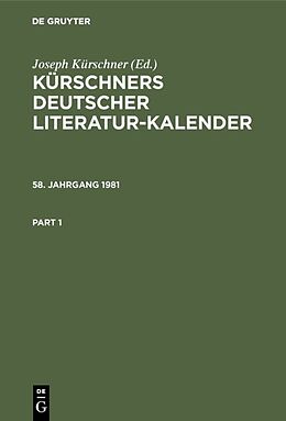 Fester Einband Kürschners Deutscher Literatur-Kalender auf das Jahr ... / Kürschners Deutscher Literatur-Kalender auf das Jahr .... 58. Jahrgang 1981 von Joseph Kürschner