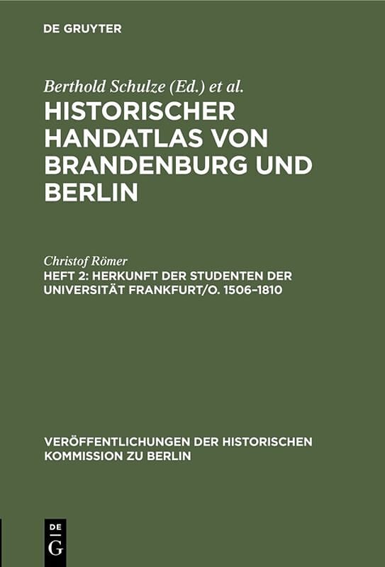 Historischer Handatlas von Brandenburg und Berlin. Nachträge / Herkunft der Studenten der Universität Frankfurt/O. 15061810
