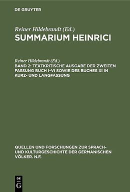 Fester Einband Summarium Heinrici / Textkritische Ausgabe der zweiten Fassung Buch IVI sowie des Buches XI in Kurz- und Langfassung von 
