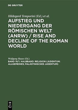 Fester Einband Aufstieg und Niedergang der römischen Welt (ANRW) / Rise and Decline... / Religion (Judentum: Allgemeines; palästinisches Judentum) von 