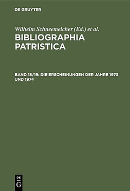 Fester Einband Bibliographia Patristica / Die Erscheinungen der Jahre 1973 und 1974 von 