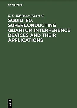 Livre Relié SQUID  80. Superconducting Quantum Interference Devices and their Applications de 