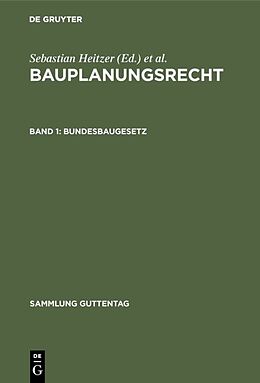 Fester Einband Bauplanungsrecht / Bundesbaugesetz von Sebastian Heitzer, Ernst Oestreicher