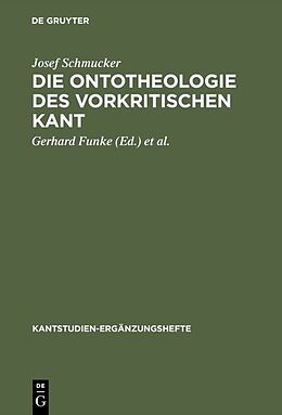 Fester Einband Die Ontotheologie des vorkritischen Kant von Josef Schmucker