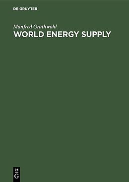Fester Einband World Energy Supply von Manfred Grathwohl