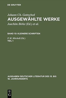 Fester Einband Johann Ch. Gottsched: Ausgewählte Werke. Kleinere Schriften / Kleinere Schriften. Erster Teil von Johann Christoph Gottsched