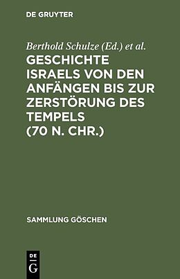 Fester Einband Geschichte Israels von den Anfängen bis zur Zerstörung des Tempels (70 n. Chr.) von Ernst L. Ehrlich
