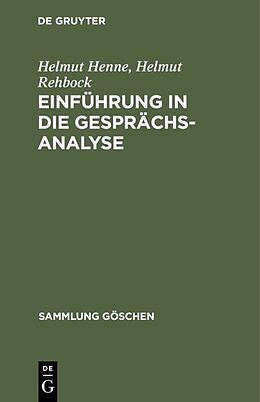 Fester Einband Einführung in die Gesprächsanalyse von Helmut Henne, Helmut Rehbock