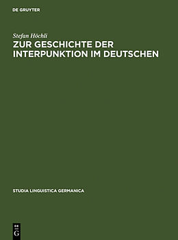Fester Einband Zur Geschichte der Interpunktion im Deutschen von Stefan Höchli