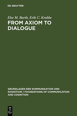 Fester Einband From Axiom to Dialogue von Erik C. Krabbe, Else M. Barth