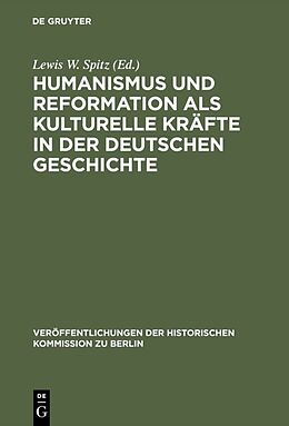 Fester Einband Humanismus und Reformation als kulturelle Kräfte in der deutschen Geschichte von 