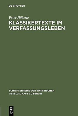 Fester Einband Klassikertexte im Verfassungsleben von Peter Häberle