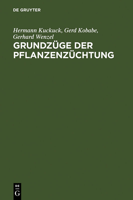 Hermann Kuckuck: Pflanzenzüchtung / Grundzüge der Pflanzenzüchtung