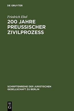Fester Einband 200 Jahre preußischer Zivilprozeß von Friedrich Ebel