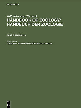 Fester Einband Handbook of Zoology / Handbuch der Zoologie. Mammalia / Der weibliche Sexualzyklus von Fritz Strauss