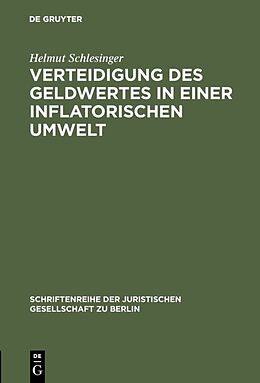 Fester Einband Verteidigung des Geldwertes in einer inflatorischen Umwelt von Helmut Schlesinger