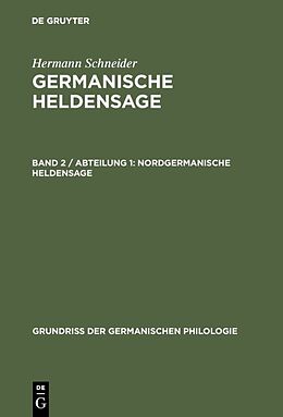 Fester Einband Hermann Schneider: Germanische Heldensage / Nordgermanische Heldensage von Hermann Schneider