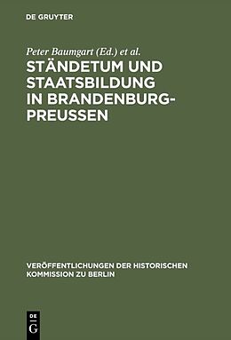 Fester Einband Ständetum und Staatsbildung in Brandenburg-Preußen von 
