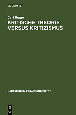 Fester Einband Kritische Theorie versus Kritizismus von Carl Braun