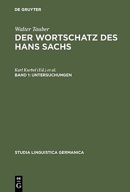 Fester Einband Walter Tauber: Der Wortschatz des Hans Sachs / Untersuchungen von Walter Tauber