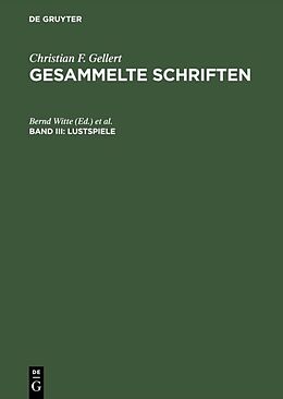 Fester Einband Christian F. Gellert: Gesammelte Schriften / Lustspiele von Christian F. Gellert