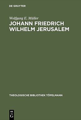 Fester Einband Johann Friedrich Wilhelm Jerusalem von Wolfgang E. Müller