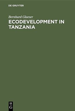 Livre Relié Ecodevelopment in Tanzania de Bernhard Glaeser