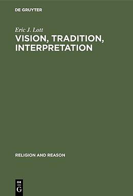 Livre Relié Vision, Tradition, Interpretation de Eric J. Lott