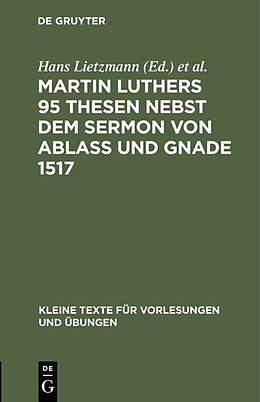 Fester Einband Martin Luthers 95 Thesen nebst dem Sermon von Ablaß und Gnade 1517 von Martin Luther