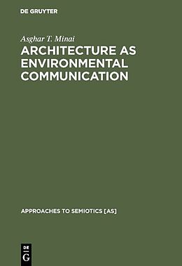 Fester Einband Architecture as Environmental Communication von Asghar T. Minai