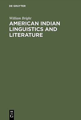 Livre Relié American Indian Linguistics and Literature de William Bright