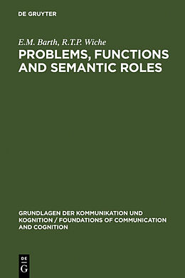 Fester Einband Problems, Functions and Semantic Roles von R. T. P. Wiche, E. M. Barth