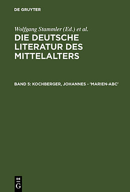 Fester Einband Die deutsche Literatur des Mittelalters / Kochberger, Johannes - 'Marien-ABC' von Karl Langosch, Wolfgang Stammler