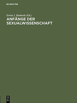 Fester Einband Anfänge der Sexualwissenschaft von Erwin J Haeberle
