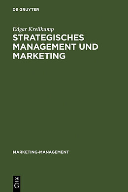 Fester Einband Strategisches Management und Marketing von Edgar Kreilkamp