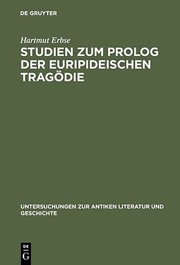 Fester Einband Studien zum Prolog der euripideischen Tragödie von Hartmut Erbse