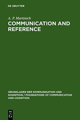 Fester Einband Communication and Reference von A. P. Martinich