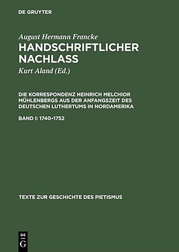Fester Einband August Hermann Francke: Handschriftlicher Nachlass. Die Korrespondenz... / 17401752 von August Hermann Francke, Heinrich M. Mühlenberg
