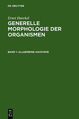 Fester Einband Generelle Morphologie der Organismen von Ernst Haeckel