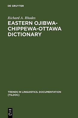 Fester Einband Eastern Ojibwa-Chippewa-Ottawa Dictionary von Richard A. Rhodes