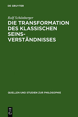 Fester Einband Die Transformation des klassischen Seinsverständnisses von Rolf Schönberger