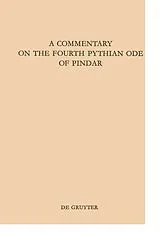 Fester Einband A Commentary on the Fourth Pythian Ode of Pindar von Bruce K. Braswell