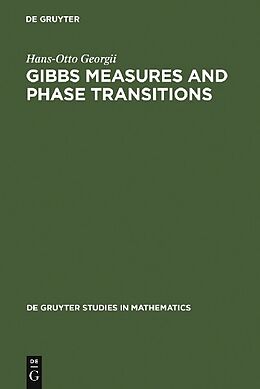 Livre Relié Gibbs Measures and Phase Transitions de Hans-Otto Georgii