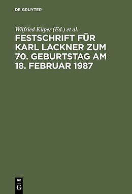 Fester Einband Festschrift für Karl Lackner zum 70. Geburtstag am 18. Februar 1987 von 