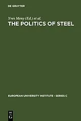 Fester Einband The Politics of Steel von