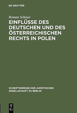 Fester Einband Einflüsse des deutschen und des österreichischen Rechts in Polen von Roman Schnur