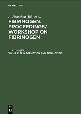 Fester Einband Fibrinogen. Proceedings/ Workshop on Fibrinogen / Fibrin formation and Fibrinolysis von 